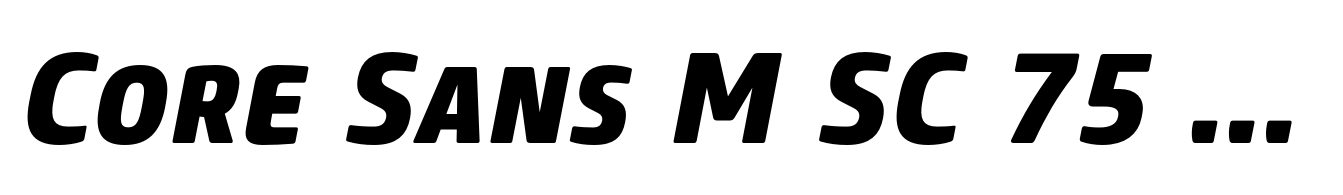 Core Sans M SC 75 ExtraBold Italic